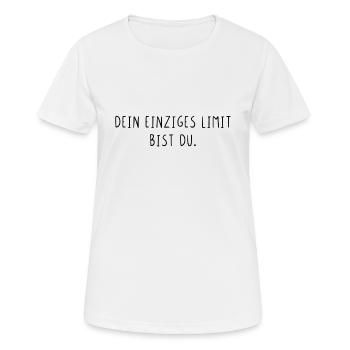 Dein einziges Limit bist du - Frauen T-Shirt atmungsaktiv - Weiß - Vorne - AI Model Female 172 dark (172cm)