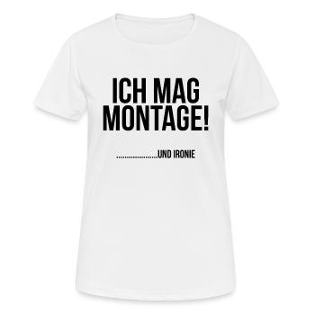 Ich mag Montage und Ironie - Frauen T-Shirt atmungsaktiv - Weiß - Vorne - AI Model Female 172 dark (172cm)
