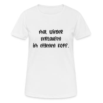 Mal wieder verlaufen im eigenen Kopf - Frauen T-Shirt atmungsaktiv - Weiß - Vorne - AI Model Female 172 dark (172cm)