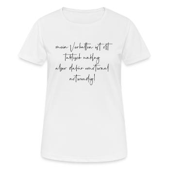 Mein Verhalten ist taktisch unklug aber notwendig - Frauen T-Shirt atmungsaktiv - Weiß - Vorne - AI Model Female 172 dark (172cm)