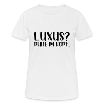 Luxus Ruhe im Kopf - Frauen T-Shirt atmungsaktiv - Weiß - Vorne - AI Model Female 172 dark (172cm)