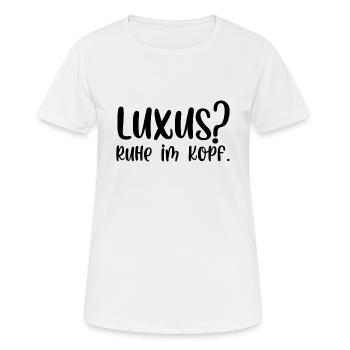 Luxus Ruhe im Kopf - Frauen T-Shirt atmungsaktiv - Weiß - Vorne - AI Model Female 172 dark (172cm)