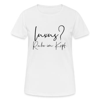 Luxus Ruhe im Kopf - Frauen T-Shirt atmungsaktiv - Weiß - Vorne - AI Model Female 172 dark (172cm)