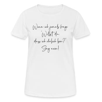 Willst du dass ich ehrlich bin sag nein - Frauen T-Shirt atmungsaktiv - Weiß - Vorne - AI Model Female 172 dark (172cm)