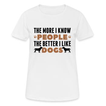 Plus je connais les gens, mieux j’aime les chiens - T-shirt respirant Femme - blanc - Devant - AI Model Female 172 dark (172cm)