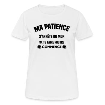ma patience s'arrête ou mon va te faire foutre - T-shirt respirant Femme - blanc - Devant - AI Model Female 172 dark (172cm)