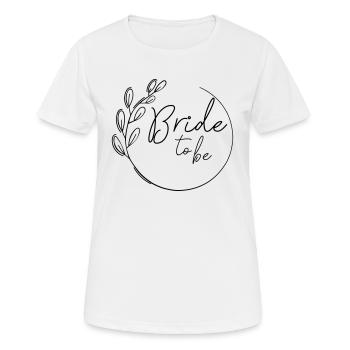 Bride to be Braut Shirt hochzeit jga - Frauen T-Shirt atmungsaktiv - Weiß - Vorne - AI Model Female 172 dark (172cm)