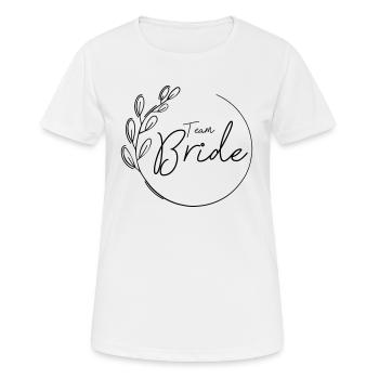 Team Bride, Team der Braut, Hochzeit, JGA - Frauen T-Shirt atmungsaktiv - Weiß - Vorne - AI Model Female 172 dark (172cm)