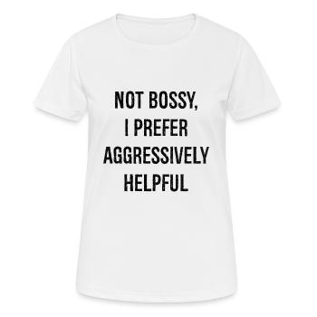 pas autoritaire, je préfère agressivement serviable, drôle - T-shirt respirant Femme - blanc - Devant - AI Model Female 172 dark (172cm)
