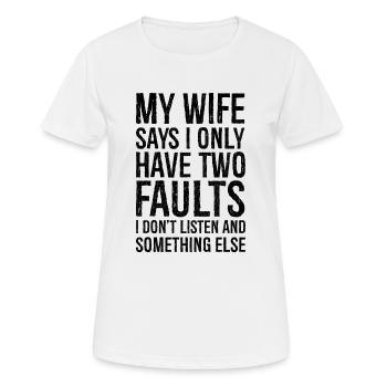 ma femme dit que je n’ai que deux défauts - T-shirt respirant Femme - blanc - Devant - AI Model Female 172 dark (172cm)