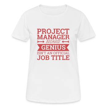 "Project Manager Genius" | "Project Manager" - Women's Breathable T-Shirt - white - Front - AI Model Female 172 dark (172cm)
