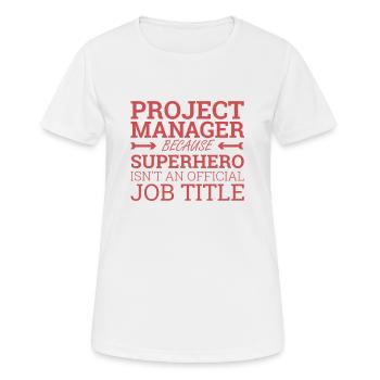 "Project Manager Superhero | Project Manager" - Women's Breathable T-Shirt - white - Front - AI Model Female 172 dark (172cm)