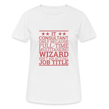 "IT-Consultant Wizard | IT-Consultant" - Frauen T-Shirt atmungsaktiv - Weiß - Vorne - AI Model Female 172 dark (172cm)