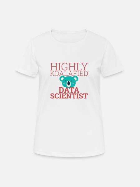 "Data Scientist Koalafied | Data Scientist" - Frauen T-Shirt atmungsaktiv - Weiß
