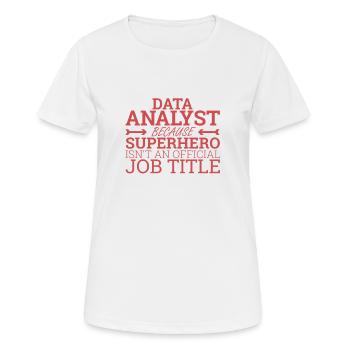 "Data Analyst Superhero | Data Scientist" - Frauen T-Shirt atmungsaktiv - Weiß - Vorne - AI Model Female 172 dark (172cm)