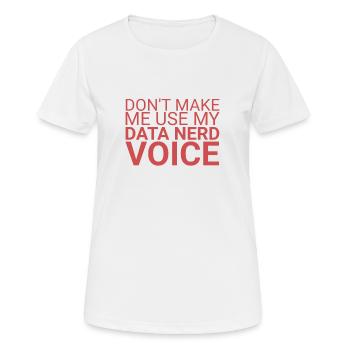 "Data Nerd Voice | Data Science" - Frauen T-Shirt atmungsaktiv - Weiß - Vorne - AI Model Female 172 dark (172cm)