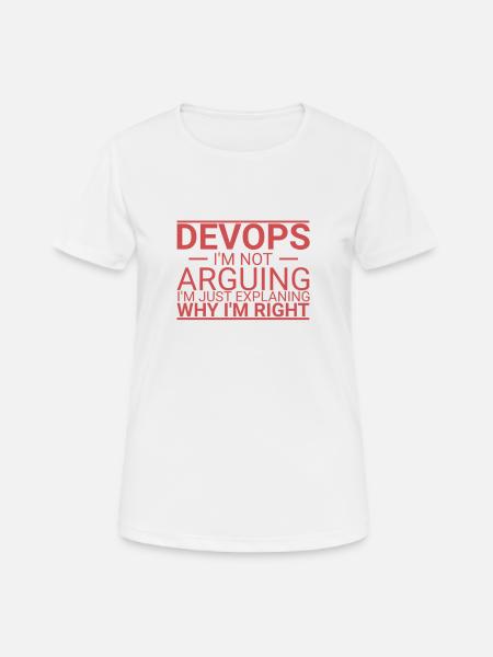 "DevOps Arguing | Softwareentwicklung" - Frauen T-Shirt atmungsaktiv - Weiß