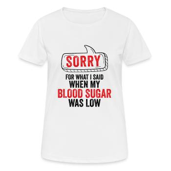 SORRY FÜR DAS, WAS ICH GESAGT HABE DIABETES NIEDRIGER BLUTZUCKER - Frauen T-Shirt atmungsaktiv - Weiß - Vorne - AI Model Female 172 dark (172cm)