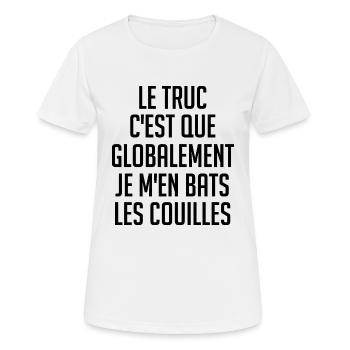 Le truc c est que globalement je m en bats les - T-shirt respirant Femme - blanc - Devant - AI Model Female 172 dark (172cm)