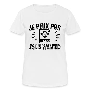 je peux pas j'suis wanted - T-shirt respirant Femme - blanc - Devant - AI Model Female 172 dark (172cm)