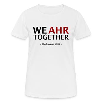 We AHR together | Ahrtal Hochwasser SolidAHRität - Frauen T-Shirt atmungsaktiv - Weiß - Vorne - AI Model Female 172 dark (172cm)