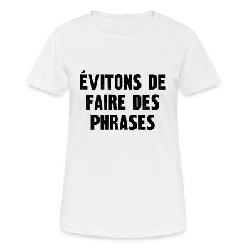 évitons de faire des phrases - T-shirt respirant Femme - blanc - Devant - AI Model Female 172 dark (172cm)
