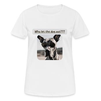 Dogge, Who let the dog out, Dogge - Women's Breathable T-Shirt - white - Front - AI Model Female 172 dark (172cm)