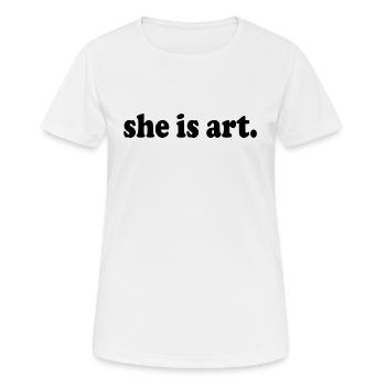 She is art - Frauen T-Shirt atmungsaktiv - Weiß - Vorne - AI Model Female 172 dark (172cm)