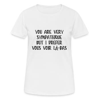 I prefer vous voir là-bas - T-shirt respirant Femme - blanc - Devant - AI Model Female 172 dark (172cm)