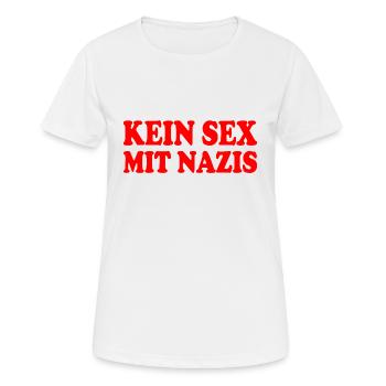 kein sex mit nazis - Frauen T-Shirt atmungsaktiv - Weiß - Vorne - AI Model Female 172 dark (172cm)