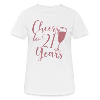 21. Geburtstag Frauen für sie Prost auf 21 Jahre alt - Frauen T-Shirt atmungsaktiv - Weiß - Vorne - AI Model Female 172 dark (172cm)