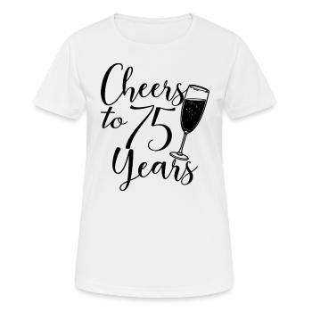 75. Geburtstag Frauen Ihr Geburtstagskind 75 Jahre alt - Frauen T-Shirt atmungsaktiv - Weiß - Vorne - AI Model Female 172 dark (172cm)