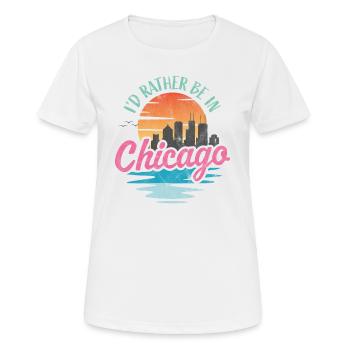 Je préfère être à Chicago - T-shirt respirant Femme - blanc - Devant - AI Model Female 172 dark (172cm)