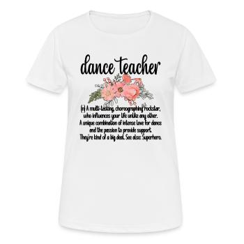 Professeur de danse Cadeau Cours de danse Professeur de danse - T-shirt respirant Femme - blanc - Devant - AI Model Female 172 dark (172cm)