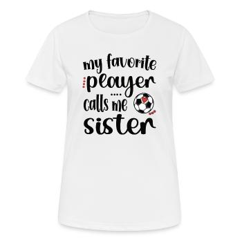 Proud Football Sister Of Football Player - Women's Breathable T-Shirt - white - Front - AI Model Female 172 dark (172cm)