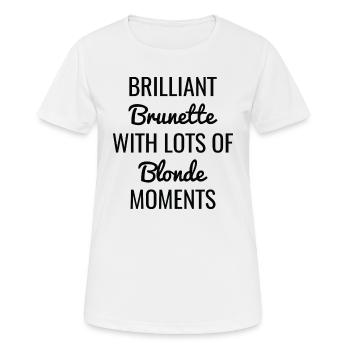 Brillante Brünette mit vielen blonden Momenten - Frauen T-Shirt atmungsaktiv - Weiß - Vorne - AI Model Female 172 dark (172cm)