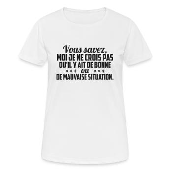 Vous savez moi je ne crois pas qu'il y ait de... - T-shirt respirant Femme - blanc - Devant - AI Model Female 172 dark (172cm)