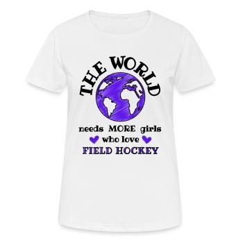 Die Welt braucht mehr Mädchen, die Feldhockey spielen - Frauen T-Shirt atmungsaktiv - Weiß - Vorne - AI Model Female 172 dark (172cm)