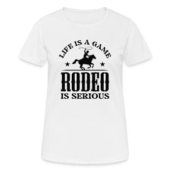 Life Is A Game Rodeo Is Serious - Women's Breathable T-Shirt - white - Front - AI Model Female 172 dark (172cm)