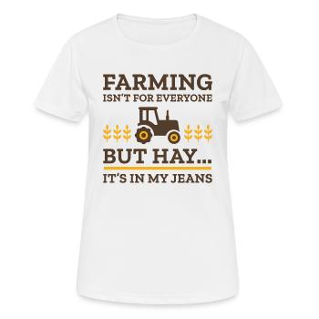 Landwirtschaft ist nicht jedermanns Sache, aber Heu ist in meiner Jeans - Frauen T-Shirt atmungsaktiv - Weiß - Vorne - AI Model Female 172 dark (172cm)