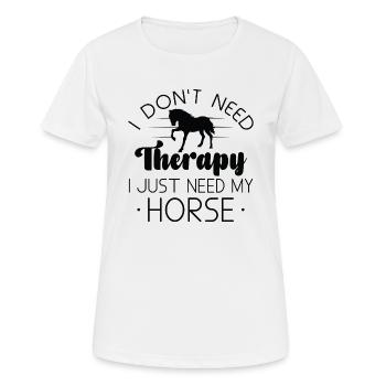 Je n’ai pas besoin de thérapie, j’ai juste besoin de mon cheval - T-shirt respirant Femme - blanc - Devant - AI Model Female 172 dark (172cm)