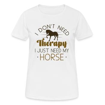 Je n’ai pas besoin de thérapie, j’ai juste besoin de mon cheval - T-shirt respirant Femme - blanc - Devant - AI Model Female 172 dark (172cm)