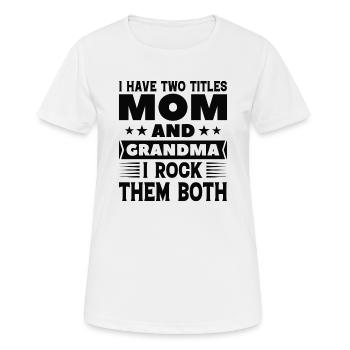 Mama und Oma - Frauen T-Shirt atmungsaktiv - Weiß - Vorne - AI Model Female 172 dark (172cm)
