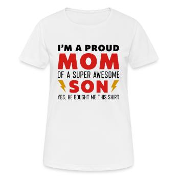 Ich bin eine stolze Mutter eines super tollen Sohnes - Frauen T-Shirt atmungsaktiv - Weiß - Vorne - AI Model Female 172 dark (172cm)