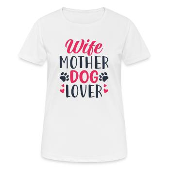 Frau Mutter Hundeliebhaber - Frauen T-Shirt atmungsaktiv - Weiß - Vorne - AI Model Female 172 dark (172cm)