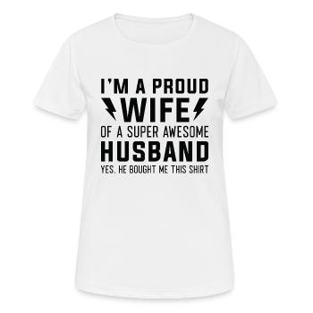 Je suis une fière épouse d’un mari super génial - T-shirt respirant Femme - blanc - Devant - AI Model Female 172 dark (172cm)