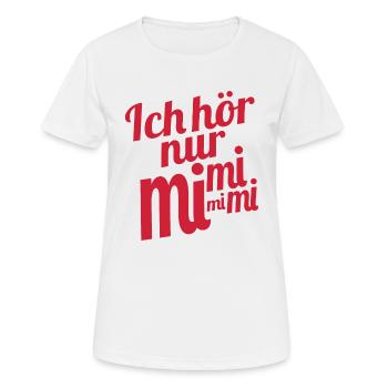 Ich hör nur mi mi mi - Frauen T-Shirt atmungsaktiv - Weiß - Vorne - AI Model Female 172 dark (172cm)
