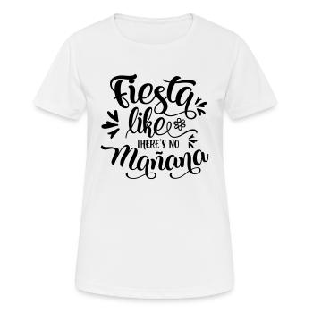 FIESTA LIKE THERES NO MANANA - Frauen T-Shirt atmungsaktiv - Weiß - Vorne - AI Model Female 172 dark (172cm)