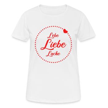 Lebe Liebe Lache Herz Glück rot - Frauen T-Shirt atmungsaktiv - Weiß - Vorne - AI Model Female 172 dark (172cm)