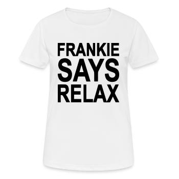 Frankie sagt entspann dich - Frauen T-Shirt atmungsaktiv - Weiß - Vorne - AI Model Female 172 dark (172cm)